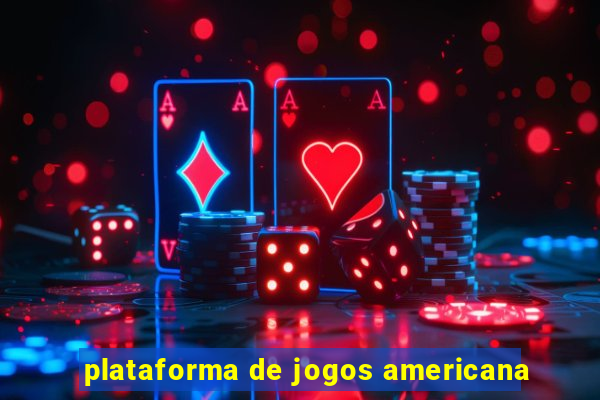 plataforma de jogos americana